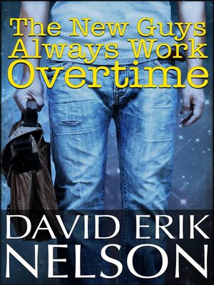 cover image of The New Guys Always Work Overtime